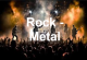 Rock - Metal